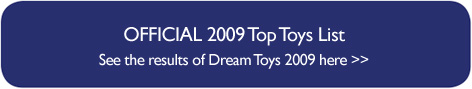 Dream Toys 2009 Results